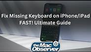 How to Fix the 'Keyboard Not Appearing' Issue on iPhone and iPad