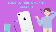 Why Does My iPhone Take So Long to Turn on After Restart (Find Now)