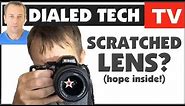 Scratched Lens? What Can You Do? | DialedTech