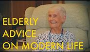 Elderly Advice On Modern Life