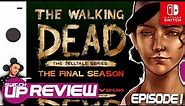 The Walking Dead: The Final Season Nintendo Switch Review - Episode 1 (SPOILER, GOOD PORT!)
