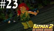 Lego Batman 2 - Unlocking Poison Ivy and Hawk Girl