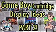 Game Boy Cartridge Display Ideas for Your Game Collection! PART 2