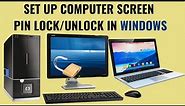 How to set up a computer lock PIN number, lock & unlock computer screen in Windows