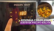 RESENHA COMPLETA! | Airfryer Philips Walita Série 3000 - 4,1 litros | Mais rápida e mais econômica