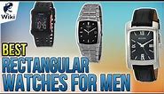 10 Best Rectangular Watches For Men 2018