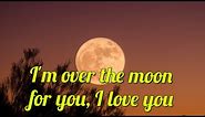 I'm over the moon for you, I love you | A Romantic Love Poem @AmourQuotable