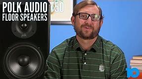 REVIEW: Polk Audio T50 Floor Speakers