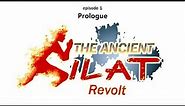 The Ancient Silat (revolt) episode 1