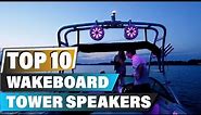 Best Wakeboard Tower Speakers In 2024 - Top 10 Wakeboard Tower Speaker Review