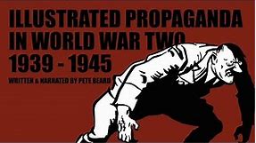 ILLUSTRATED PROPAGANDA IN WORLD WAR TWO