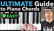 PIANO CHORDS: The ULTIMATE Step-by-Step Guide for Beginners [EASY VERSION]