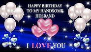Birthday Wishes for Husband💖 /Happy Birthday My Husband💕/Beautiful Message for Your Husband💌