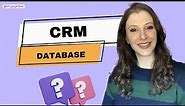 What is a CRM Database and how do you use it?