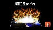 Note 9 on fire ( painting fire with Samsung Galaxy Note 9 )