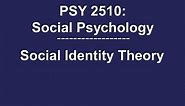 PSY 2510 Social Psychology: Social Identity Theory