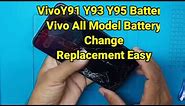 Vivo Y91 Y93 Y93 Battery change replacement all model vivo/How to replace vivo internal battery