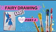 The Ultimate Fairy Drawing Tutorial: Master the Techniques in Part 2