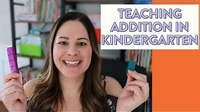 Teaching Addition in Kindergarten | How to teach addition in kindergarten (5 easy steps)!