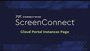 ConnectWise ScreenConnect: Cloud Portal Instances Page