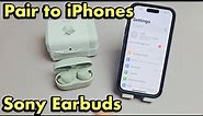 Sony Earbuds: How to Pair / Connect to iPhones (via Bluetooth) + Tips