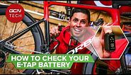How To Check, Charge & Change A SRAM ETap Battery | GCN Tech Maintenance Monday