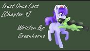 Trust Once Lost [Chapter 9] (Fanfic Reading - Anon/Dramatic MLP)