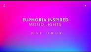 Euphoria Inspired Mood Lights ✼ with Chillhop Beats ~ ONE HOUR Screensaver