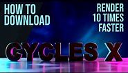How to Download & Run CYCLES X in 1 Minute