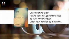 Tyler Knott Gregson Reads Poem from Chasers of the Light