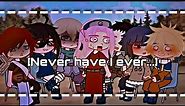 ❀Never have I ever…❀ •Meme• [My AU] ||Sasunaru|| !iSlight Narubowl!i (Original)