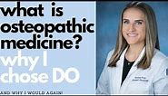What is osteopathic medicine? Why I chose DO | from a second year osteopathic medical student
