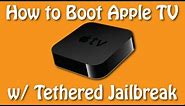 How to Boot a Tethered Apple TV 2 | Apple TV Tethered Jailbreak Boot 5.2.1 and 5.3