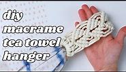 Macrame Tea Towel Holder (DIY Easy Pattern!)