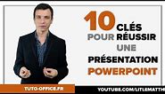 10 Clés pour Réussir une Présentation PowerPoint - (Tuto Office)