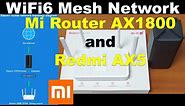 Xiaomi Mesh Network Setup of Mi AX1800 and Redmi AX5 Wi-Fi 6 Routers