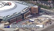 Grand Opening of the new Little Caesars Arena