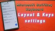 how to change Microsoft swiftkey keyboard layout and keys settings