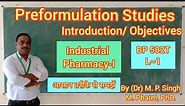 Preformulation Studies | Introduction | Objectives | Essential Info. | Indstrial Pharmacy-1 | L~1