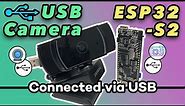 USB Camera to ESP32-S2 (UVC Camera)