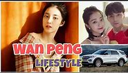 Wan Peng Lifestyle,Biography, Age, Boyfriend, Affairs, Family, Age, Income, Height, Weight, Facts
