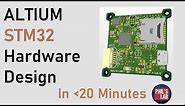 Altium STM32 Hardware Design - An Overview in Under 20 Minutes - Phil's Lab #38