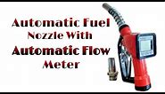 AUTOMATIC FUEL NOZZLE WITH DIGITAL FLOW METER