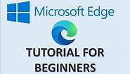 Microsoft Edge - Tutorial for Beginners - How to Use Windows 10 Browser Settings & New Features App
