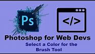 How to Select a Color for the Brush Tool in Photoshop CC 2017/2015