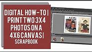 Digital How-To 💻 Print Two 3x4 Photos On A 4x6 Canvas 🖼 Scrapbook