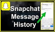 How To View Snapchat Message History