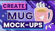 How To Create Mug Mockup With Canva - It's Fun!