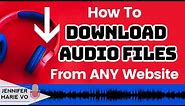 How to Download Audio or Video Files From ANY Website or Browser: Transcription Tools and Tricks