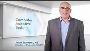 The Next Generation NCLEX Uses Computer Adaptive Testing (CAT)